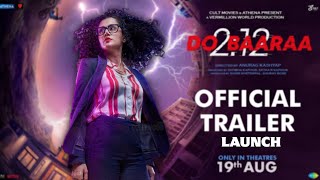 UNEDITED VERSION | Dobaaraa | Official Trailer Launch | Taapsee Pannu | Anurag Kashyap, Ekta Kapoor