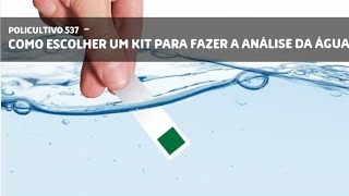 PISCICULTURA 497: COMO ESCOLHER UM KIT PARA FAZER A ANALISE DE ÁGUA DA PISCICULTURA