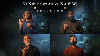 Bossmenn | Ya Nabi Salam Alaika (S.A.W.W) | Naat
