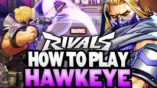 How To Play HAWKEYE (Tips, Strats, \u0026 More!) | Marvel Rivals