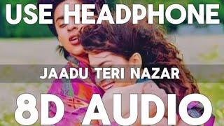 Jaduu Teri Nazar ( 8D AUDIO ) lo-fi [ slowed + Reverb ]  | Use Headphones |