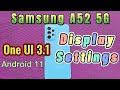 display settings for Samsung Galaxy A52 5G with android 11