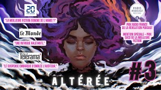 Altérée (Série audio)｜Episode 3/10 : Un nouveau passé