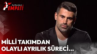 Volkan Demirel'in Milli Takımdan Olaylı Ayrılık Süreci... | Ahmet Mümtaz Taylan ile Empati