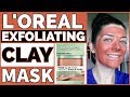 L'OREAL PURE CLAY MASK REVIEW + DEMO | Exfoliate & Refine Pores