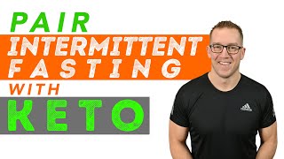 How To Pair Intermittent Fasting With Keto For The Best Results | Diet Tips w/ Jeremy