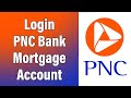 How To Login PNC Bank Mortgage Account 2022 | PNC Mortgage Online Account Sign In Help | pnc.com