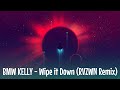 BMW Kenny - Wipe it down (RVZWN Remix)