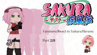 Fandoms react to Sakura Haruno ! Part 2/2.