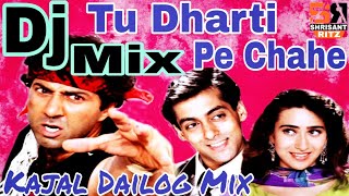 Tu Dharti Pe Chahe  | Jeet | Dj Remix Old Song | Sunny Deol Dialogues Mix | ShriSantRitz |