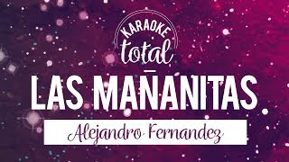 Las Mañanitas - Alejandro Fernandez - Karaoke sin Coros