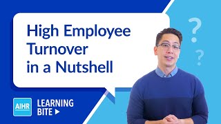 High Employee Turnover in a Nutshell | AIHR Learning Bite