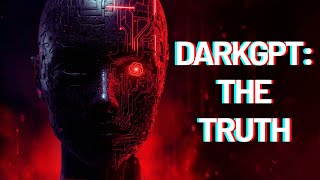 DarkGPT: The CREEPIEST AI You Were Never Meant To See