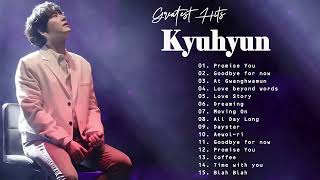 [Playlist] KYUHYUN (규현) Best Songs 2021 - 규현 최고의 노래모음 - KYUHYUN 최고의 노래 컬렉션