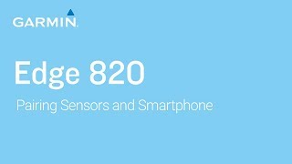 Tutorial - Edge 820: Pairing Sensors and Smartphone