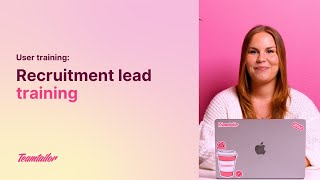 Teamtailor User Training: Recruitment Lead Training