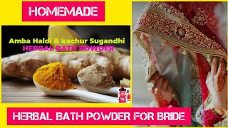 47💃BRIDAL HERBAL BATH POWDER 👰🏻 Amba Haldi Kachur Sugandhi Powder For Glowing \u0026 Healthy Skin 🛀