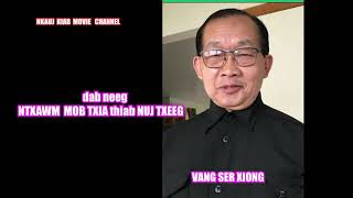 VANG SER XIONG dab neeg NTXAWM MOB TXIA thiab NUJ TXEEG