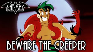 Beware The Creeper - Bat-May