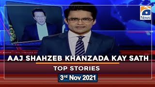 TOP STORY | Aaj Shahzeb Khanzada Kay Sath | Banned TLP PM Imran Khan | 3rd  Nov