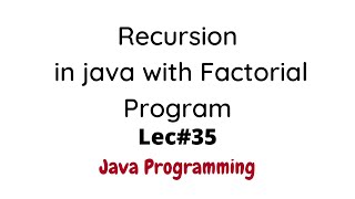 Recursion in Java with Factorial Program Solved Example in Urdu Hindi