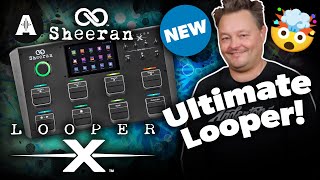 Sheeran Looper X | We'll Be Using This From Now On!