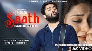 Zindagi Ye Meri Ab Tere Naam Ho (Lyrics) Arijit Singh | Jennifer Winget | Mithoon | Jo Tum Saath Ho