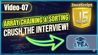 Video 07: Array Chaining & Sorting Techniques in JavaScript (Numbers & Strings) 🔥