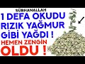 SÜBHANALLAH! - Bu Duayı ÖMRÜNDE 1 DEFA OKUDU RIZKI SEMADAN YAĞDI ZENGİN OLDU ! - ( Zenginlik Duası )