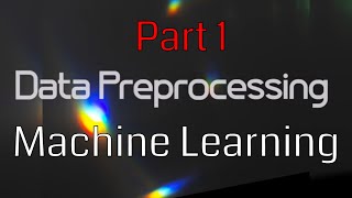 Learn Data Science: Data Preprocessing in Data Mining & Machine Learning | Part 1