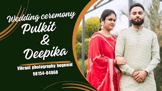 ♦ WEDDING CEREMONY ♦PULKIT WEDS DEEPIKA♦