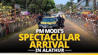 Amazing Alathur welcomes PM Modi as he hosts a massive roadshow