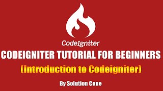 Codeigniter Tutorial for Beginners Step by Step | Introduction to Codeigniter