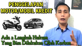 PENGGELAPAN MOTOR KREDIT