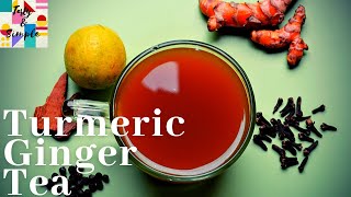 Turmeric Ginger Tea For Weight Loss | Immune Boosting Tea | Tasty and Simple | Healthy Diet