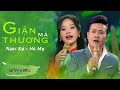 Giận Mà Thương | Ngọc Ký ft Hà My, Tuyệt Đỉnh Song Ca Nhạc Xứ Nghệ Hay Nhất Từng Nghe