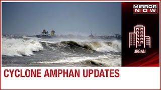 How dangerous is Cyclone Amphan? | All you need to know