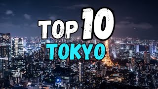 Top 10 Places You Must Visit In Tokyo!