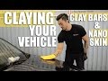 How to Clay your Car with Nano Skin and Clay Bar