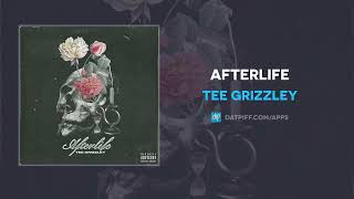 Tee Grizzley - Afterlife (AUDIO)