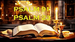 Psalm 91 And Psalm 23 || Powerful Prayers In The Bible || Pray to god every day || God bless you