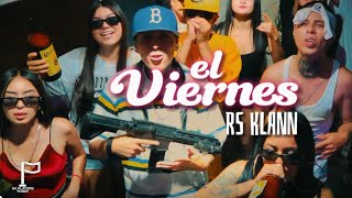 RS KLANN - El Viernes (Video Oficial)