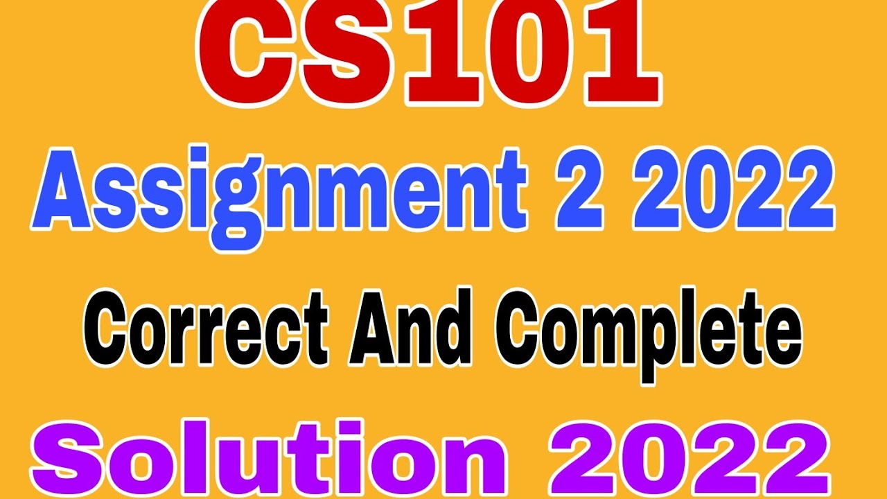 Cs101 Assignment 2 Solution 2022#Cs101 Assignment 2 Solution Spring ...