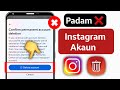 Cara Memadam Akaun Instagram Secara Kekal