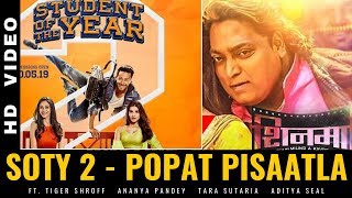 Student of the Year 2 - Popat Pisatla feat. The Jawani  | Mashup
