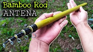 Cara membuat Joran Bambu Antena - Making Bamboo Fishing rod