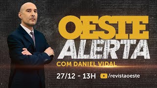 OESTE ALERTA, com Daniel Vidal - 27/12/2024