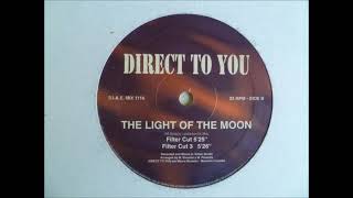 Direct To You - The Light Of The Moon