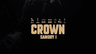 Samory I - Crown (Lyric )