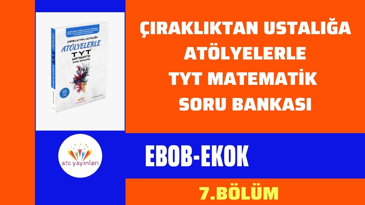 EBOB-EKOK TEST 1-2-3- 4-ÇÖZÜMLER(ATÖLYELERLE TYT MATEMATİK SORU BANKASI ...